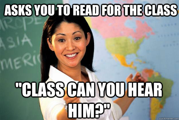 Asks you to read for the class 