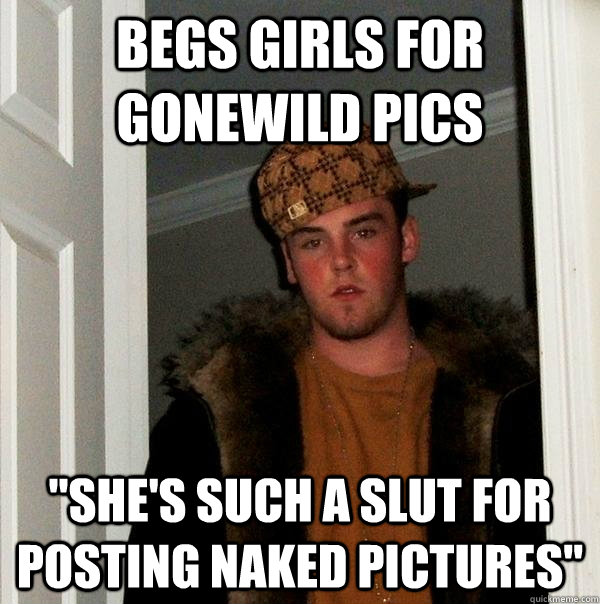 begs girls for gonewild pics 