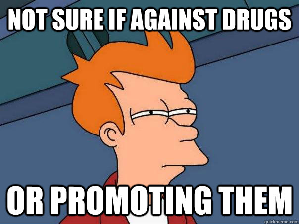 Not sure if against drugs Or promoting them - Not sure if against drugs Or promoting them  Futurama Fry