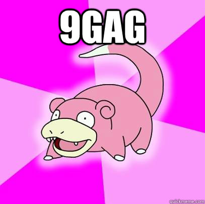 9gag   Slowpoke