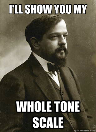 I'll show you my Whole tone scale - I'll show you my Whole tone scale  debussy debauchery