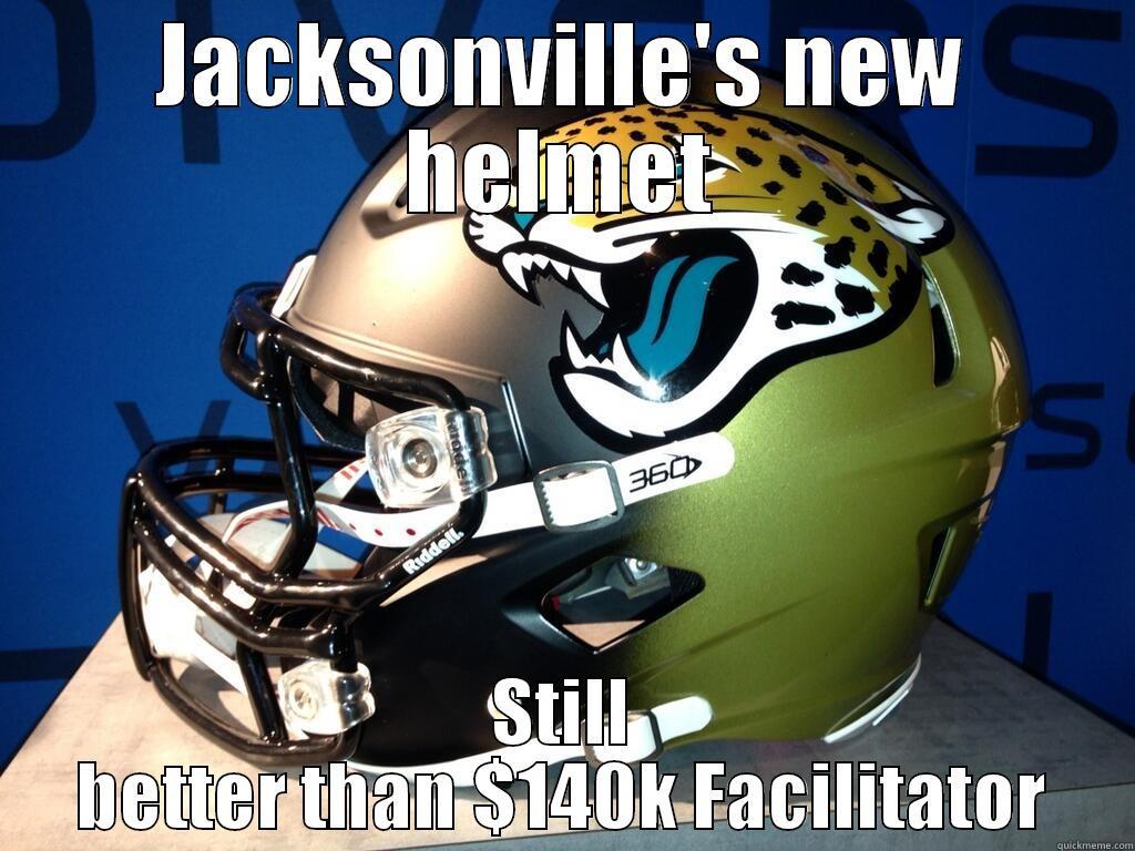 JACKSONVILLE'S NEW HELMET STILL BETTER THAN $140K FACILITATOR Misc