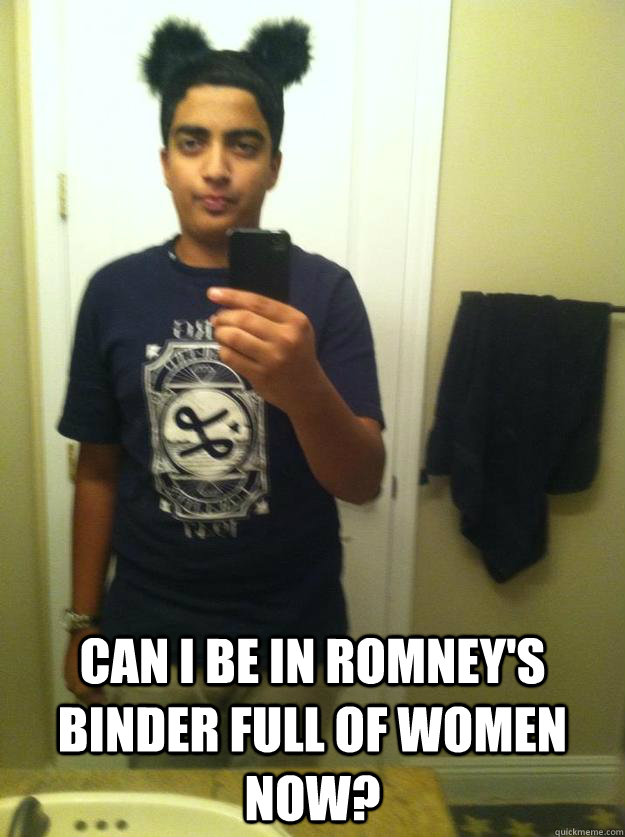 Can I be in Romney's binder full of women now?  