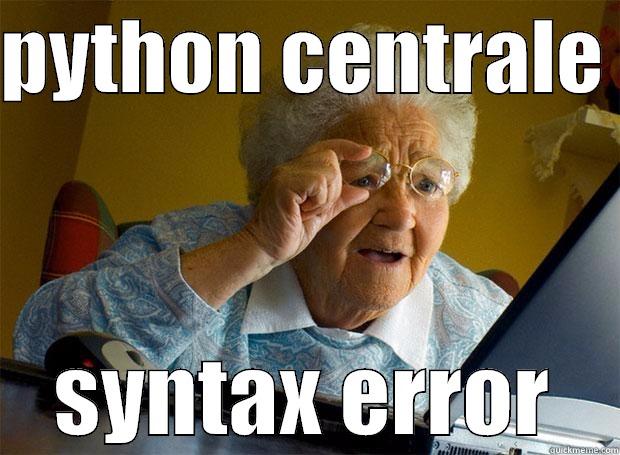 PYTHON CENTRALE  SYNTAX ERROR Grandma finds the Internet