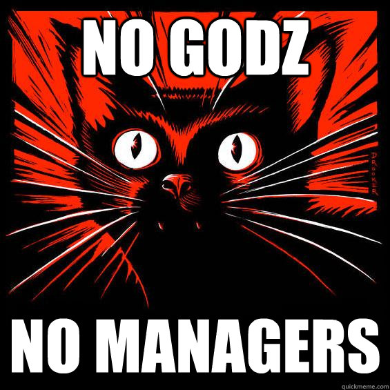 no godz no managers  