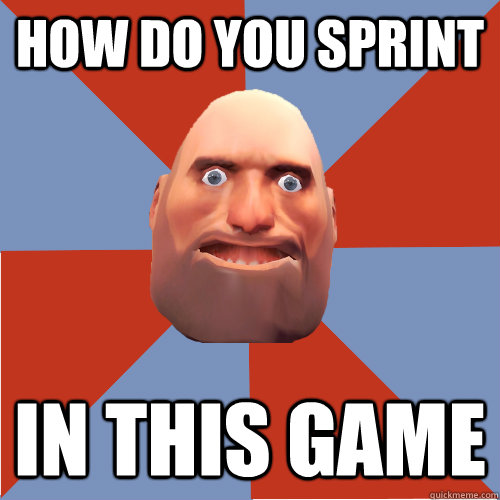 how do you sprint in this game - how do you sprint in this game  CoD Noob On TF2