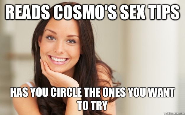 Reads Cosmo's sex tips Has you circle the ones you want to try - Reads Cosmo's sex tips Has you circle the ones you want to try  Good Girl Gina