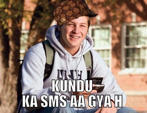  KUNDU KA SMS AA GYA H College Freshman