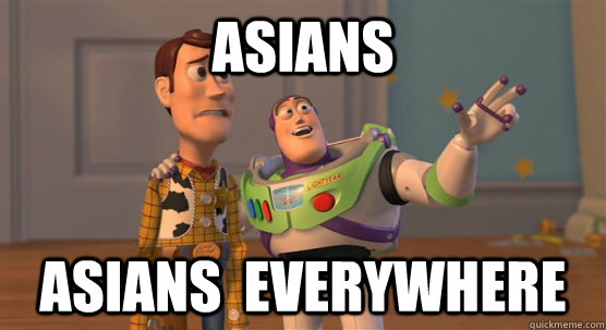 Asians Asians  everywhere - Asians Asians  everywhere  Toy Story Everywhere