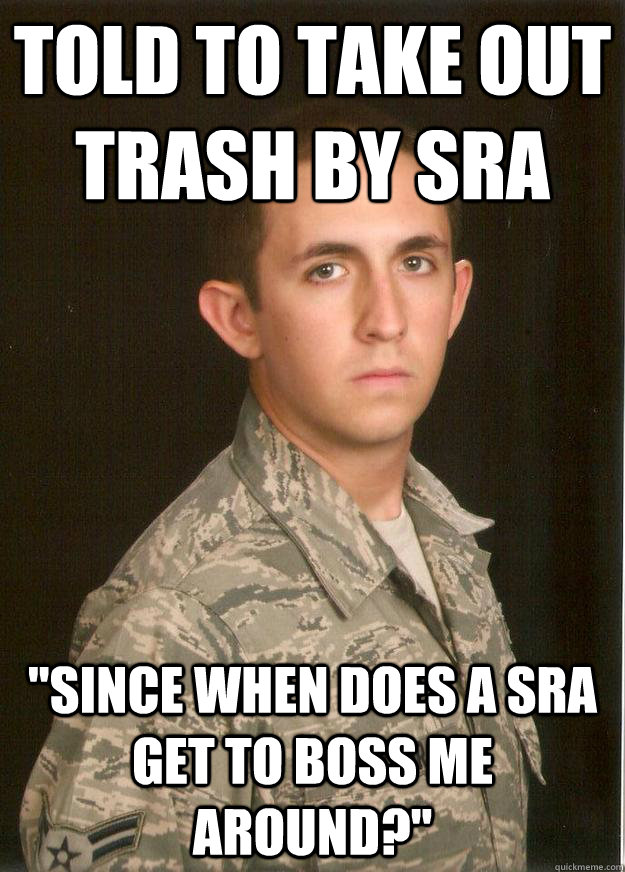 told to take out trash by sra 