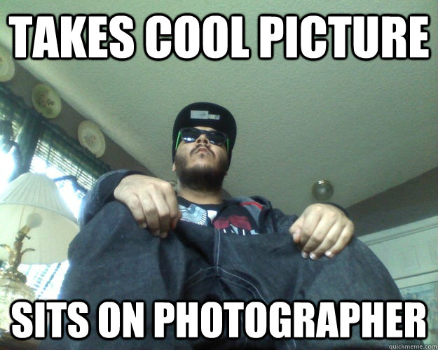 Takes Cool Picture Sits on Photographer - Takes Cool Picture Sits on Photographer  Mangsta Michael