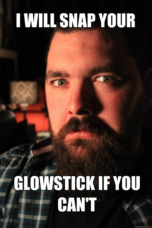 i will snap your Glowstick if you can't - i will snap your Glowstick if you can't  Dating Site Murderer