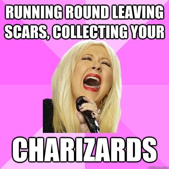 running round leaving scars, Collecting your Charizards  Wrong Lyrics Christina