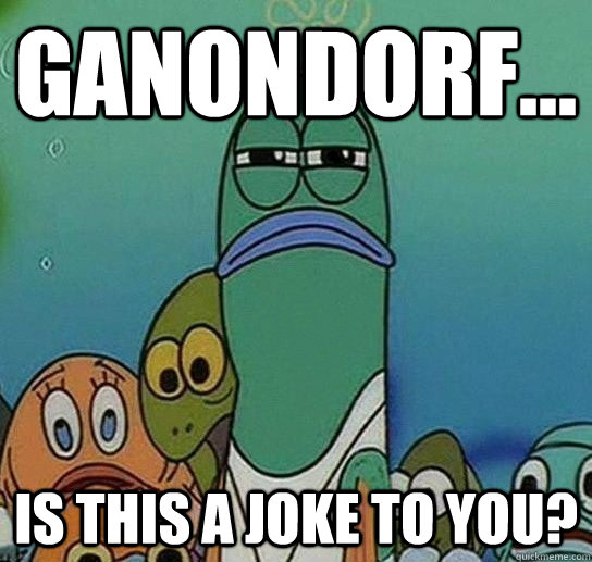 ganondorf... is this a joke to you?  Serious fish SpongeBob