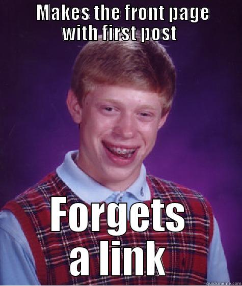 Idiot First Time Poster -        MAKES THE FRONT PAGE      WITH FIRST POST FORGETS A LINK Bad Luck Brian