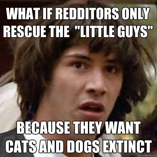 What if redditors only rescue the  