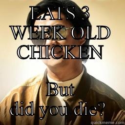 EATS 3 WEEK OLD CHICKEN BUT DID YOU DIE?  Mr Chow