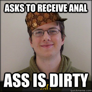 Asks to receive anal Ass is dirty - Asks to receive anal Ass is dirty  Misc