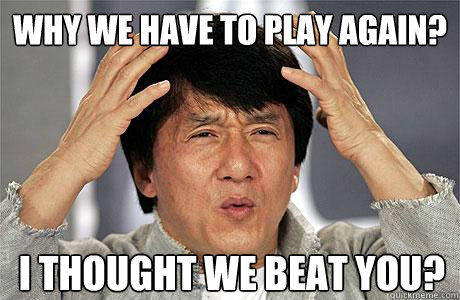 Why we have to play again? I thought we beat you? - Why we have to play again? I thought we beat you?  EPIC JACKIE CHAN