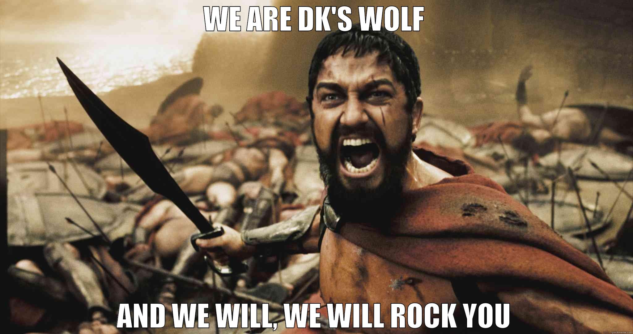 WE WILL ROCK YOU - WE ARE DK'S WOLF AND WE WILL, WE WILL ROCK YOU Misc