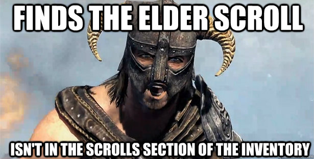 FINDS THE ELDER SCROLL ISN'T IN THE SCROLLS SECTION OF THE INVENTORY  skyrim