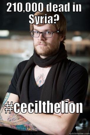 210,000 DEAD IN SYRIA? #CECILTHELION Hipster Barista