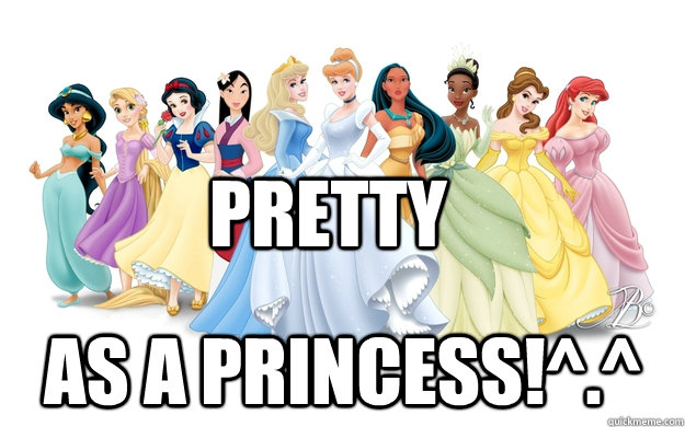 Pretty As a Princess!^.^ - Pretty As a Princess!^.^  disney princesses