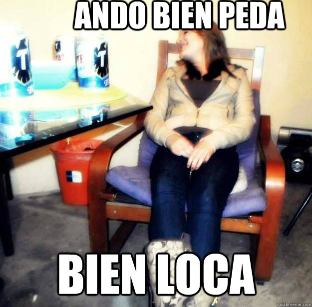 ando bien peda  bien loca - ando bien peda  bien loca  Misc