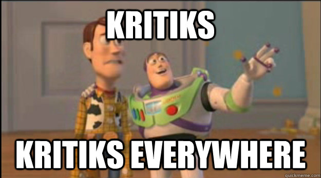 Kritiks Kritiks everywhere - Kritiks Kritiks everywhere  Misc