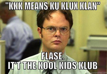 KKK MEANS KOOL KIDS KLUB - 