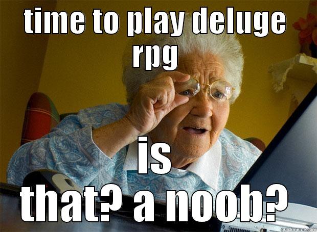 pokemon deluge  - TIME TO PLAY DELUGE RPG IS THAT? A NOOB? Grandma finds the Internet