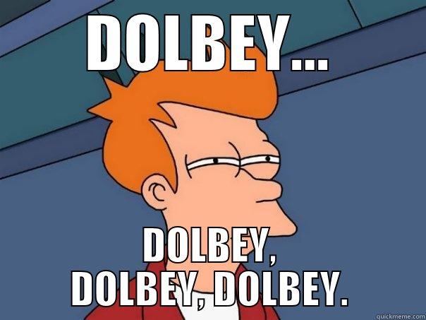 DOLBEY... DOLBEY, DOLBEY, DOLBEY. Futurama Fry