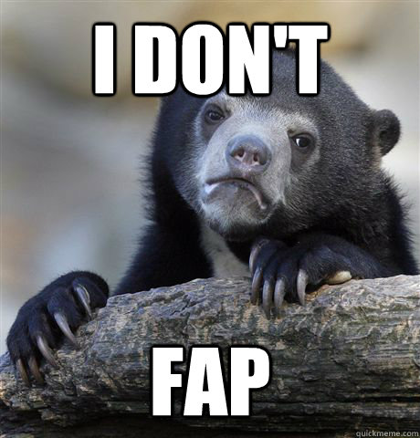 I Don't Fap  Confession Bear