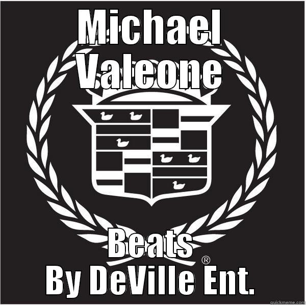 Beats By DeVille Ent - MICHAEL VALEONE BEATS BY DEVILLE ENT. Misc