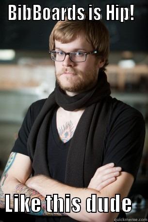 sdf ff - BIBBOARDS IS HIP!    LIKE THIS DUDE    Hipster Barista