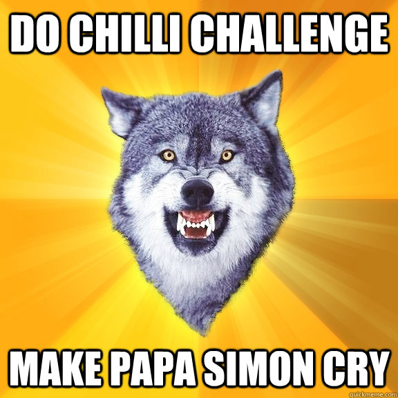 Do Chilli Challenge Make Papa Simon Cry  Courage Wolf