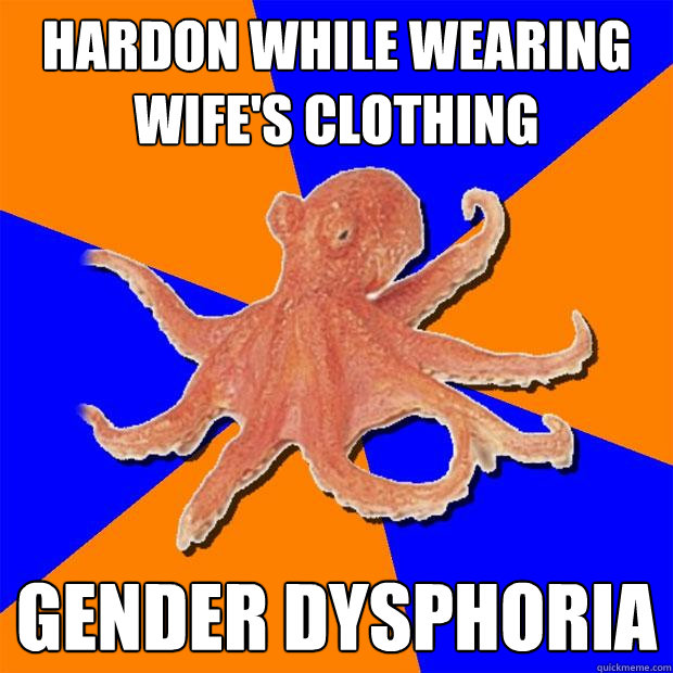 hardon while wearing wife's clothing gender dysphoria  Online Diagnosis Octopus