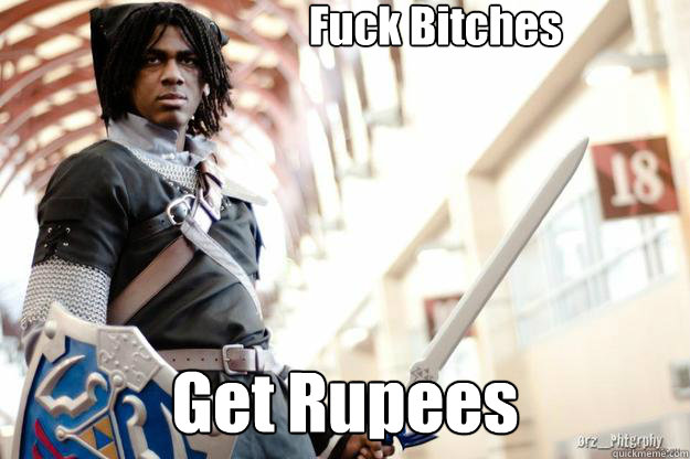 Fuck Bitches Get Rupees Caption 3 goes here - Fuck Bitches Get Rupees Caption 3 goes here  Scumbag Dark Link