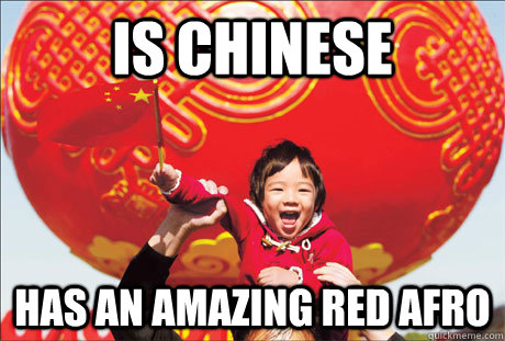 Is Chinese Has an amazing red afro  Second World Success