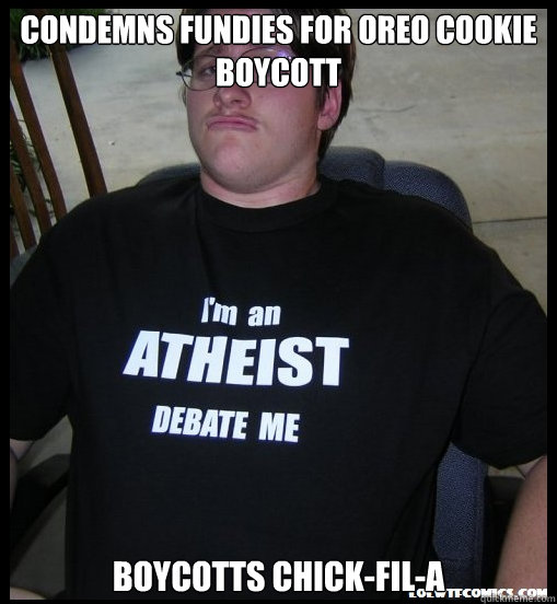 condemns fundies for oreo cookie boycott boycotts chick-fil-a - condemns fundies for oreo cookie boycott boycotts chick-fil-a  Scumbag Atheist