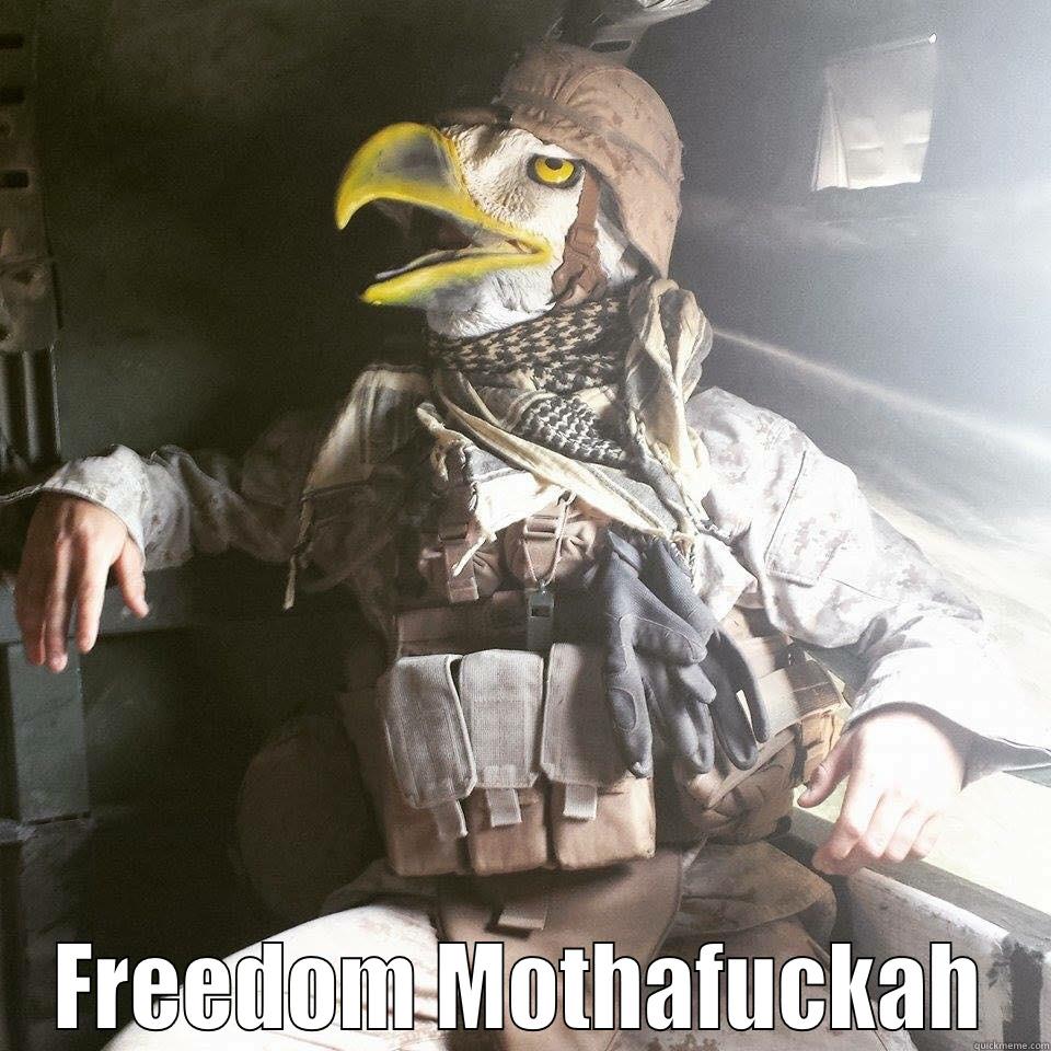 Freedom bitch -  FREEDOM MOTHAFUCKAH Misc