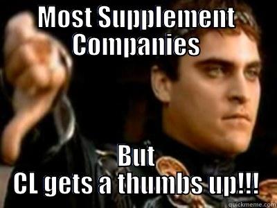 MOST SUPPLEMENT COMPANIES BUT CL GETS A THUMBS UP!!! Downvoting Roman