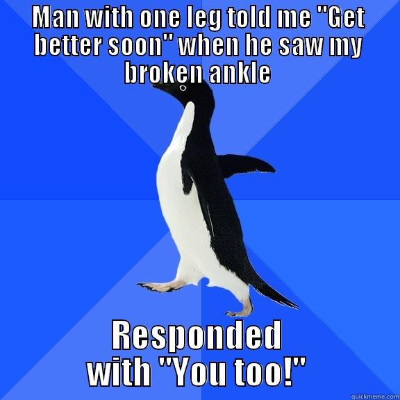 MAN WITH ONE LEG TOLD ME 