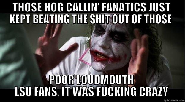 THOSE HOG CALLIN' FANATICS JUST KEPT BEATING THE SHIT OUT OF THOSE  POOR LOUDMOUTH LSU FANS, IT WAS FUCKING CRAZY Joker Mind Loss