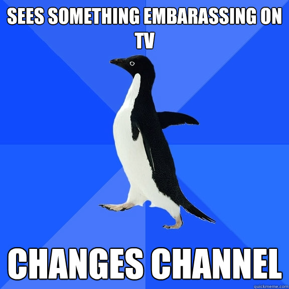 sees something embarassing on TV changes channel  Socially Awkward Penguin