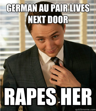 german au pair lives next door rapes her - german au pair lives next door rapes her  Pervert Peter Campbell