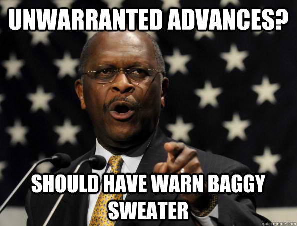 Unwarranted advances? should have warn baggy sweater  