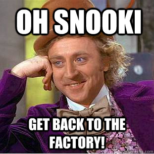 Oh Snooki GET BACK TO THE FACTORY!  Condescending Wonka