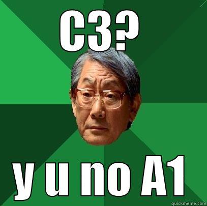 C3? Y U NO A1 High Expectations Asian Father