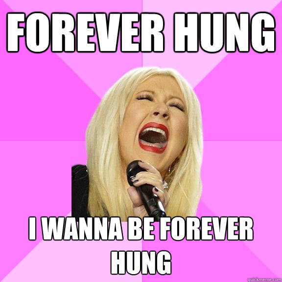 forever hung i wanna be forever hung  Wrong Lyrics Christina